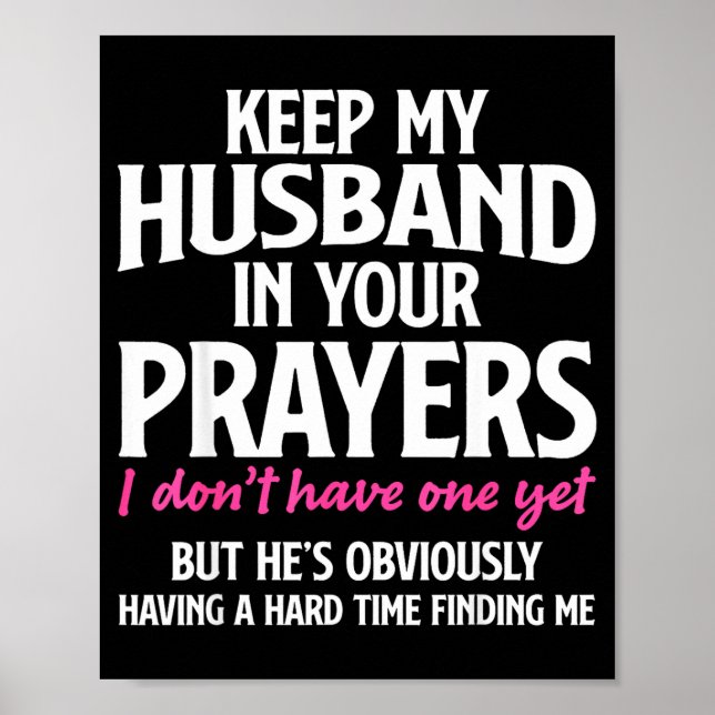 Keep My Husband In Your Prayers Funny Saying Quote Poster (Framsidan)