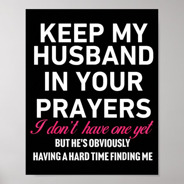Keep My Husband In Your Prayers Funny Saying Quote Poster (Framsidan)