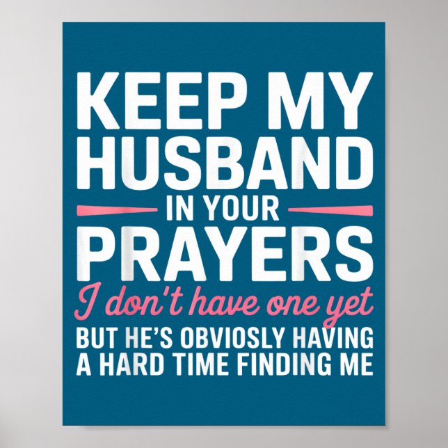 Keep My Husband In Your Prayers Funny Saying Quote Poster (Framsidan)