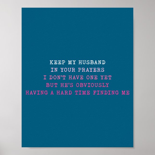 Keep My Husband In Your Prayers Funny Saying Quote Poster (Framsidan)