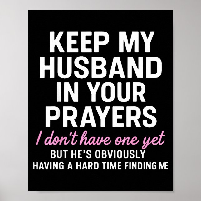 Keep My Husband In Your Prayers Funny Saying Quote Poster (Framsidan)