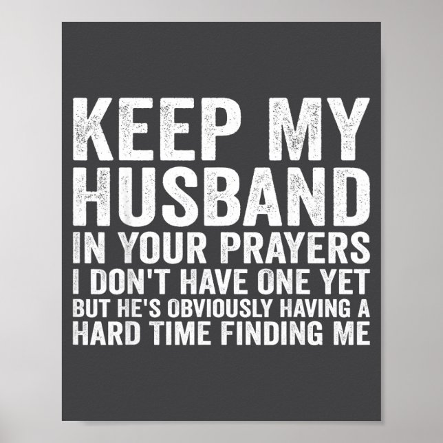 Keep My Husband In Your Prayers Funny Saying Quote Poster (Framsidan)