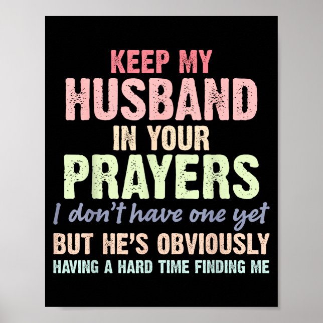 Keep My Husband In Your Prayers Funny Saying Quote Poster (Framsidan)