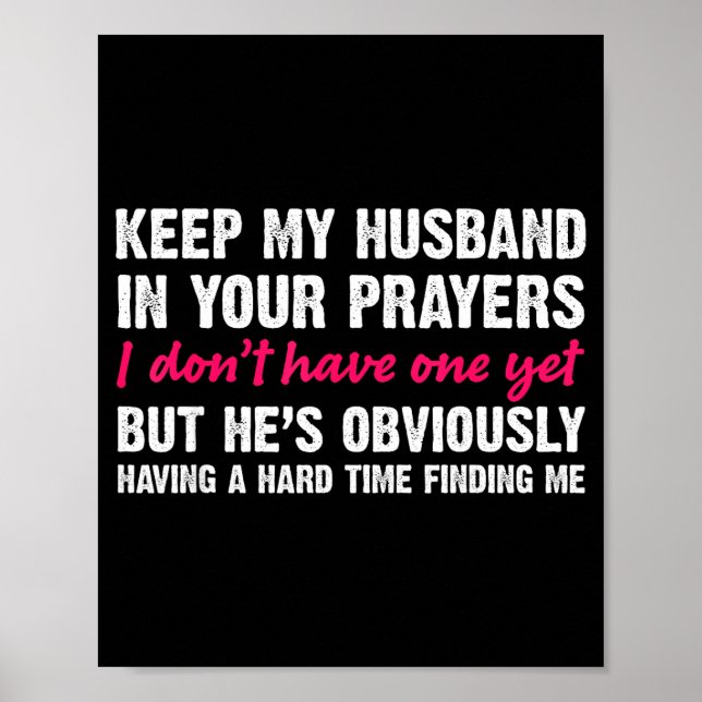 Keep My Husband In Your Prayers Funny Saying Quote Poster (Framsidan)