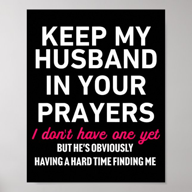 Keep My Husband In Your Prayers Funny Saying Quote Poster (Framsidan)