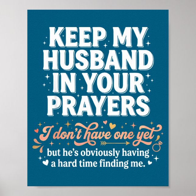 Keep My Husband In Your Prayers _ Funny Single Wom Poster (Framsidan)