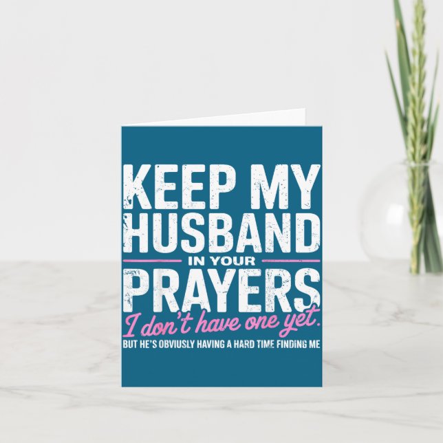 Keep My Husband In Your Prayers I Don’t Have One Y Kort (Framsida)