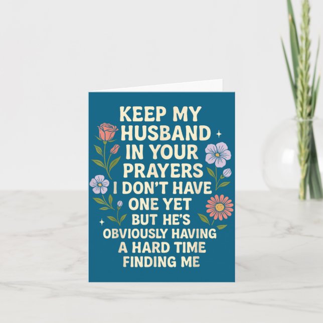 Keep My Husband In Your Prayers I Don’t Have One Y Kort (Framsida)