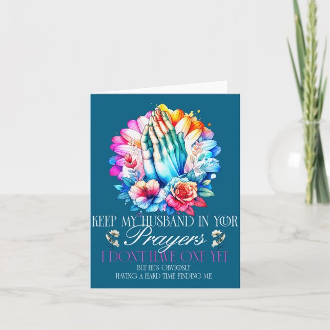 Keep My Husband In Your Prayers I Don't Have One Y Kort (Framsida)