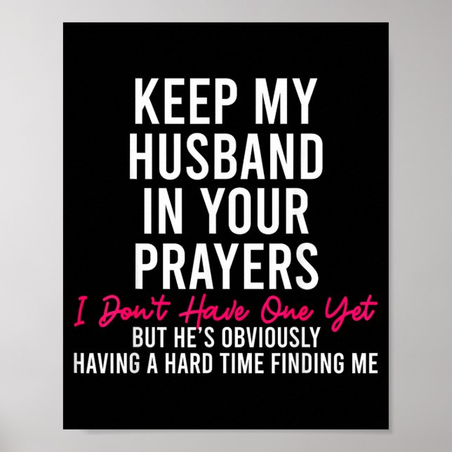 Keep My Husband In Your Prayers I Don't Have One Y Poster (Framsidan)
