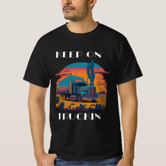 Keep On Truckin' T-Shirt