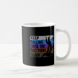 Keep Rolling Tills Bältet Blir Svart Brasiliansk Kaffemugg