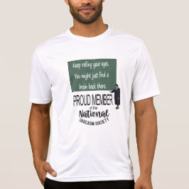 Keep Rolling Your Eyes. Sarcasm Quote T Shirt