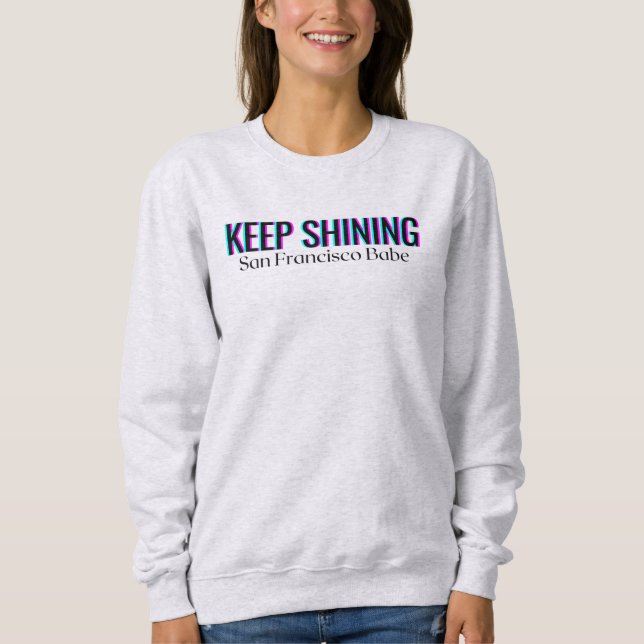 KEEP SHINING San Francisco Babe Typography T Shirt (Framsida)