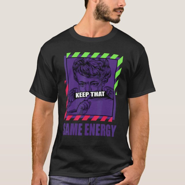 Keep That Same Energy Alternate Bel Air 5s Matchin T Shirt (Framsida)