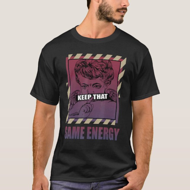Keep That Same Energy V3 Fade Carbon 700s Matching T Shirt (Framsida)