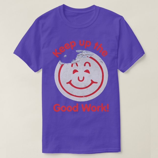 Keep up the Good Work Smile Face Stamp Motivation  T Shirt (Design framsida)