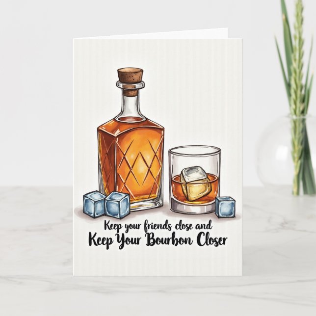 Keep Your Bourbon Closer Card Kort (Framsida)