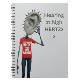 Keep your ears on your own business anteckningsbok