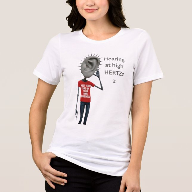 Keep your ears on your own business t shirt (Framsida)