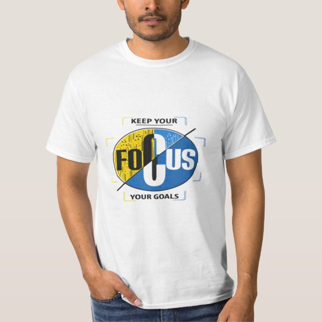 Keep Your Focus on Your Goals Motivational Graphic T Shirt (Framsida)