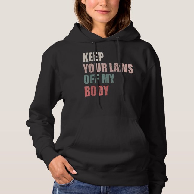 Keep Your Laws Off My Body Pro-Choice t-shirt (Framsida)