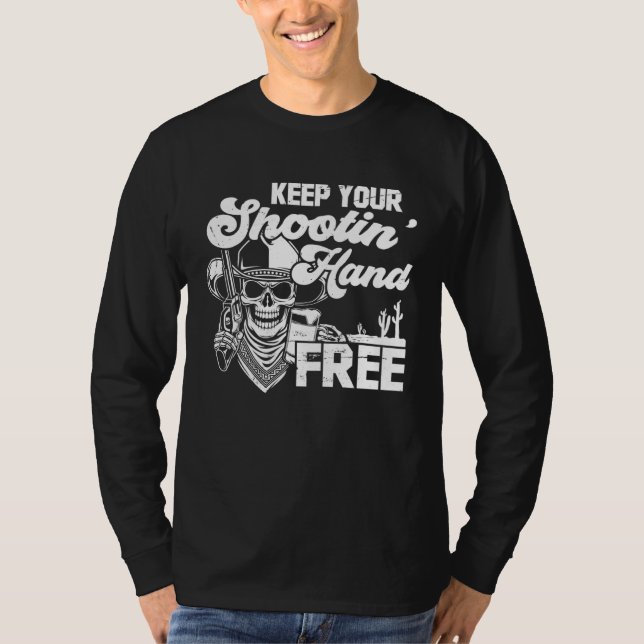 Keep Your Shooting Hand Free Funny Saying T Shirt (Framsida)