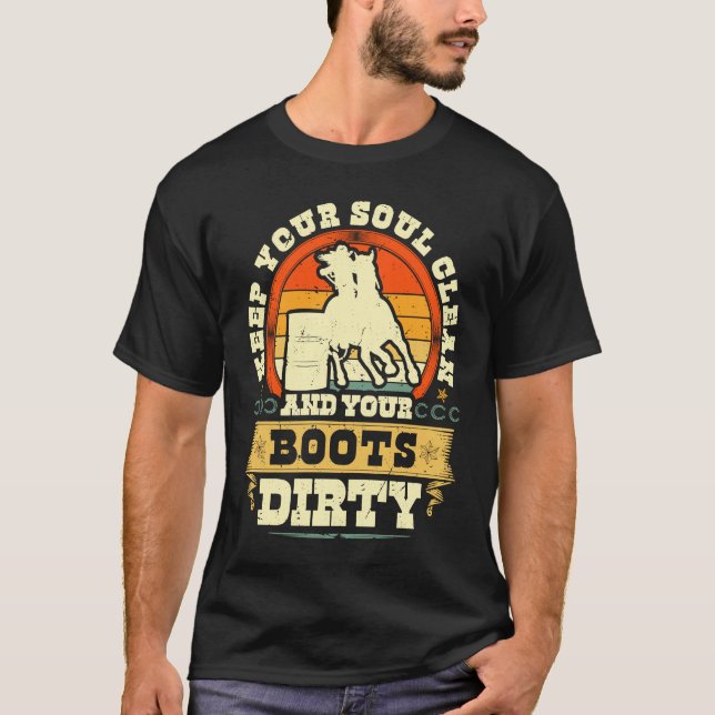 Keep Your Soul Clean Boots Dirty Cowgirl Retro Bar T Shirt (Framsida)