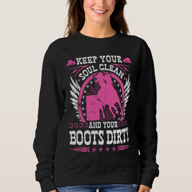 Keep Your Soul Clean Boots Dirty Rodeo Cowgirl Bar T Shirt (Framsida)
