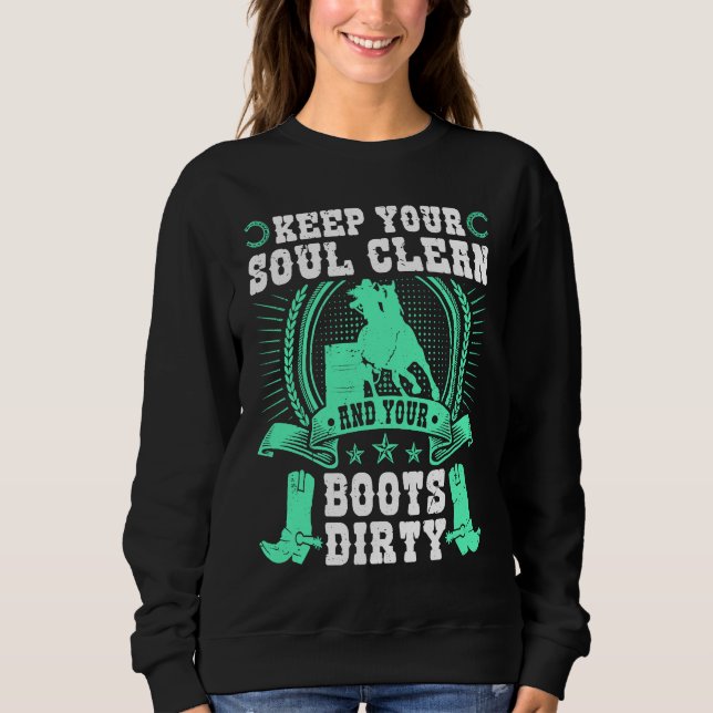 Keep Your Soul Clean Boots Dirty Rodeo Cowgirl Bar T Shirt (Framsida)