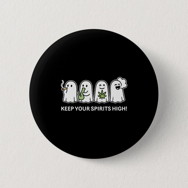 Keep Your Srits High Ghost Smoking Weed Halloween  Knapp (Framsida)