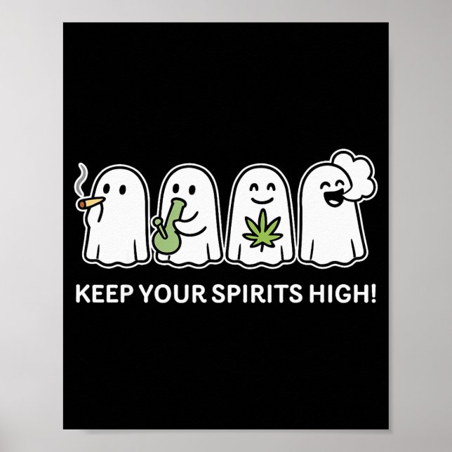Keep Your Srits High Ghost Smoking Weed Halloween  Poster (Framsidan)
