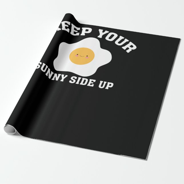 Keep Your Sunny Side Up Funny Egg Inspirational Cu Presentpapper (Utrullad)