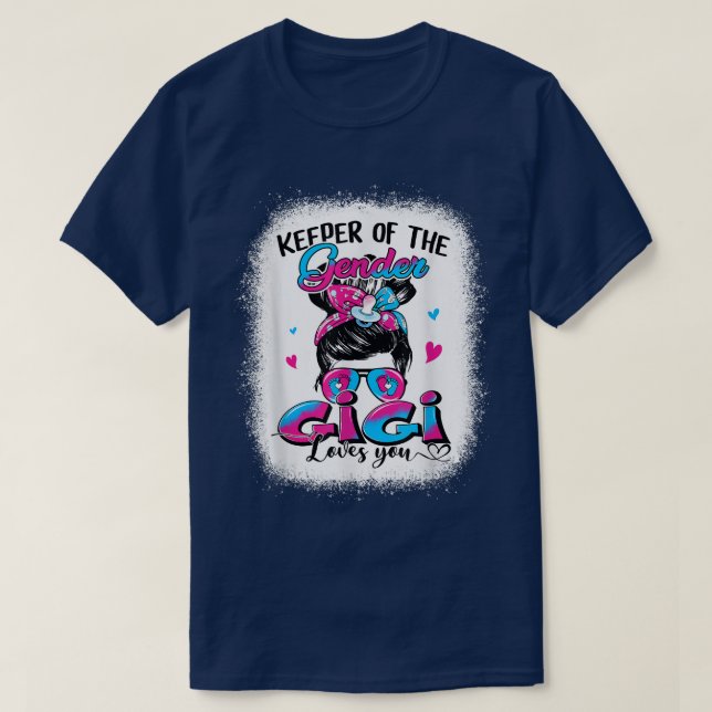Keeper Of The Gender Gigi Loves You Messy Bun Gend T Shirt (Design framsida)