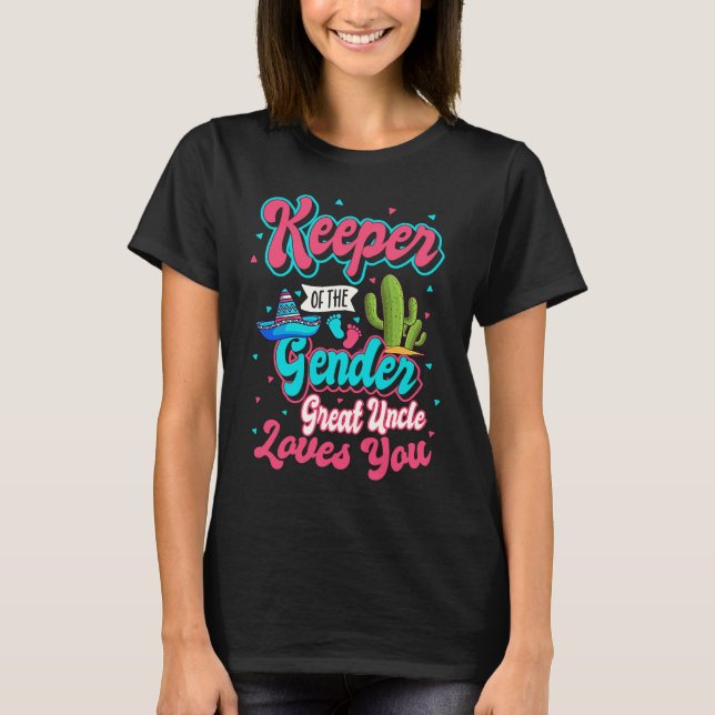 Keeper of the Gender Great Uncle Loves You Mexican T Shirt (Framsida)
