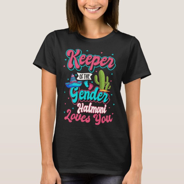 Keeper of the Gender Halmoni Loves You Mexican Bab T Shirt (Framsida)