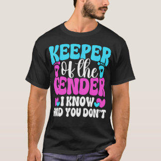 Keeper Of The Gender I Know And You T Shirt