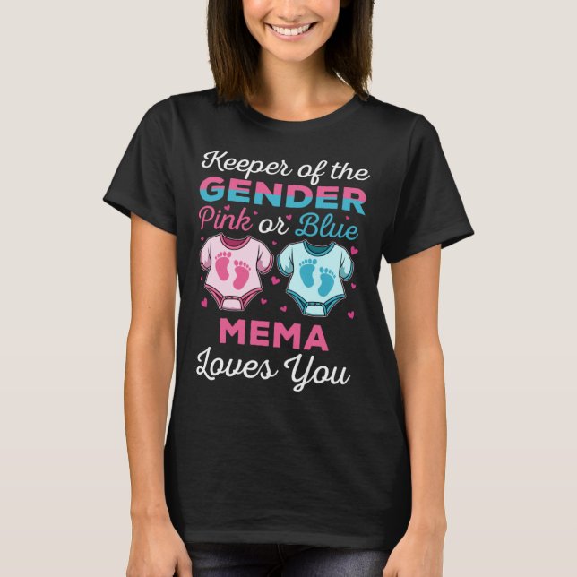 Keeper Of The Gender Mema Loves You Baby Shower Fa T Shirt (Framsida)