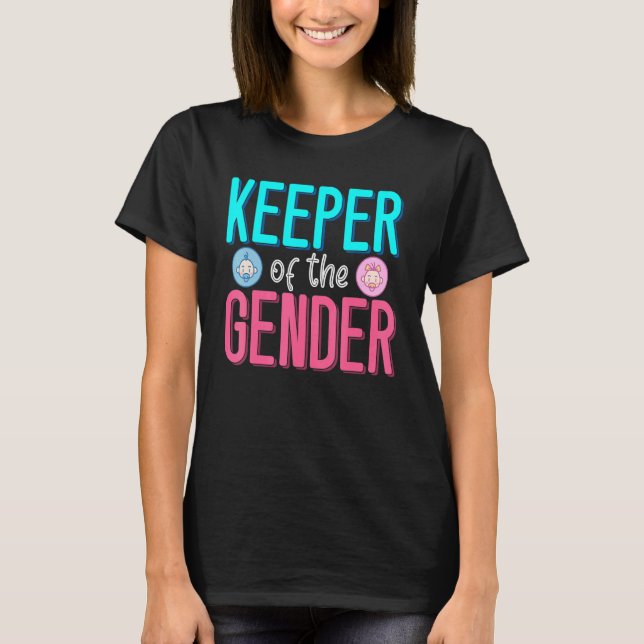 Keeper Of The Gender Reveal Party Idea New Baby An T Shirt (Framsida)