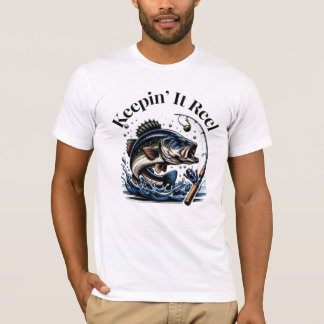 Keepin' it Reel Fishing T Shirt