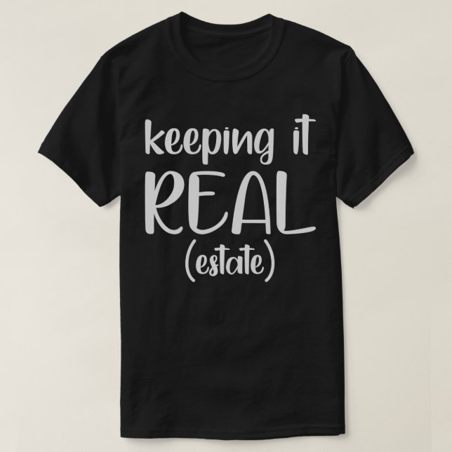 Keeping It RealEstate Funny Real Estate Agent Gift T Shirt (Design framsida)