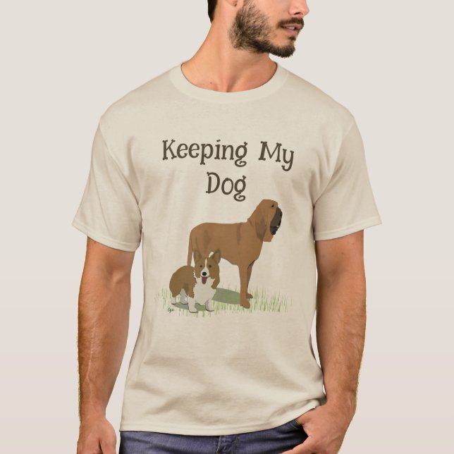 Keeping My Dog T-Shirts for Women, Men or Kids (Framsida)