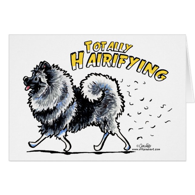 Keeshond Totally Hairifying Hälsningskort (Framsidan Horizontal)
