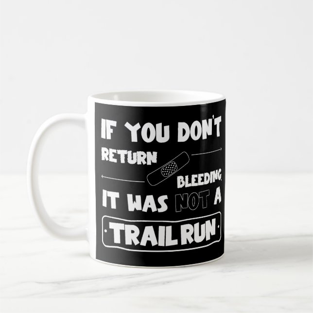 Kein Trail Run wenn du nicht blutend zuruckkomst Kaffemugg (Vänster)