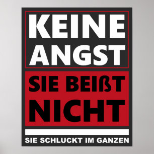 Keine Angst, sie beisst nicht. Hund/Hunde Poster
