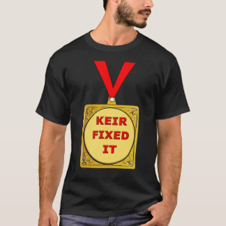 Keir Fixit UK Politik Elections Keir Starmer  T Shirt