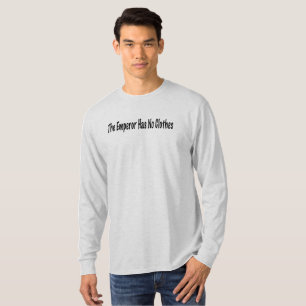 Kejsaren har inga kläder t shirt
