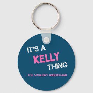 Kelly sak skulle inte förstå novelty nyckelring