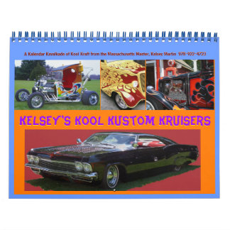 Kelsey's Kool Kustom Kruisers 2012 Calendar Kalender