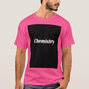 Kemi Bygger fysisk verklighet T Shirt